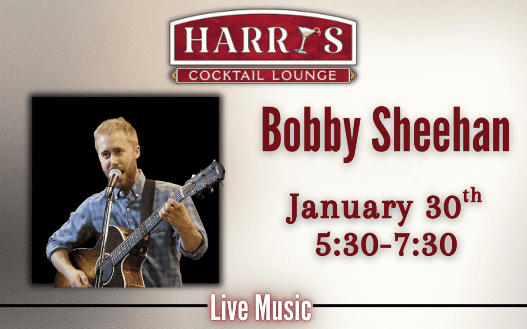 Live Music with Bobby Sheehan