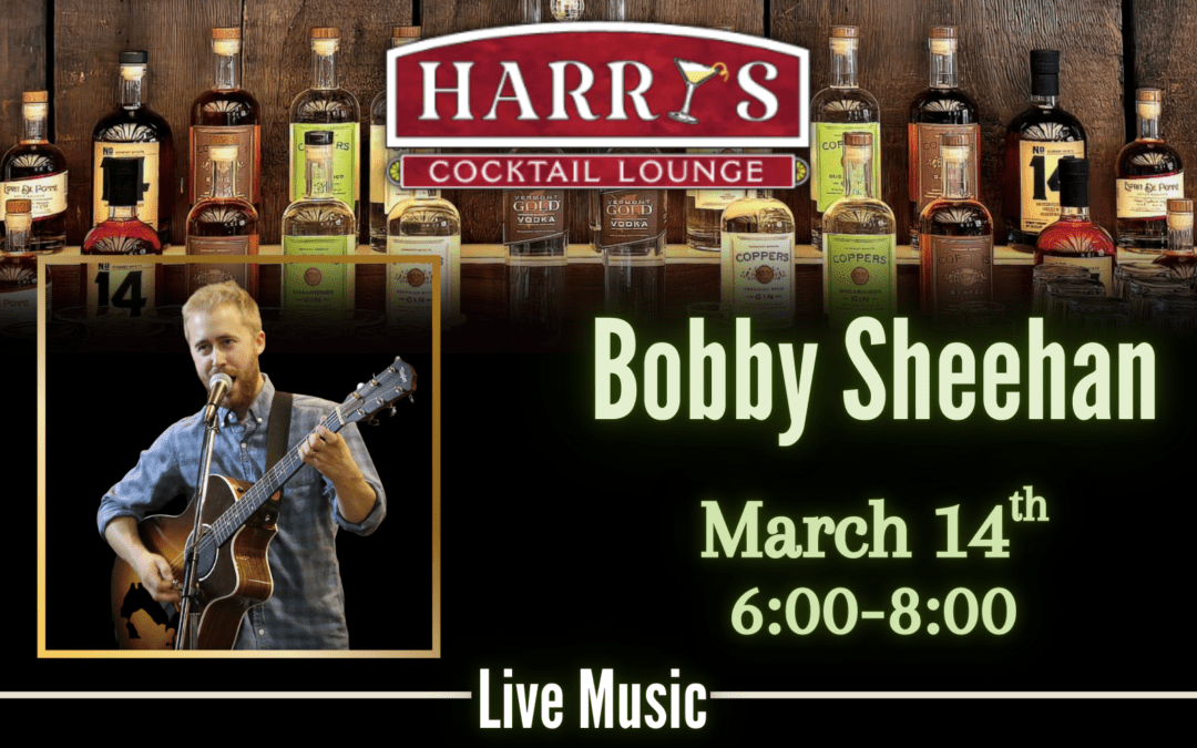 Live Music with Bobby Sheehan